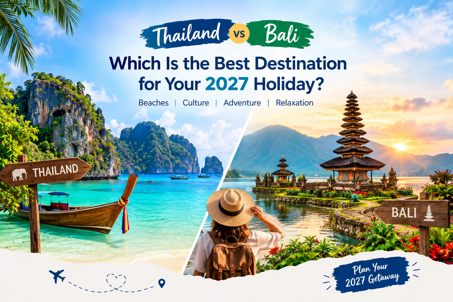 Thailand vs Bali: Which Is Better for an Indian Holiday in 2027?